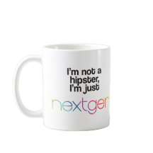 Je ne suis pas un hipster, je suis juste nextgen