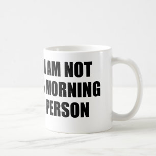 MUG JE NE SUIS PAS UNE PERSONNE DE MATIN