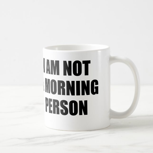 MUG JE NE SUIS PAS UNE PERSONNE DE MATIN (Droite)