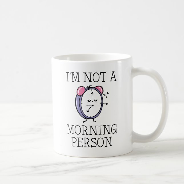 Mug Je ne suis pas une personne du matin (Droite)