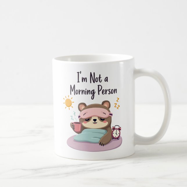 Mug Je ne suis pas une personne du matin (Droite)