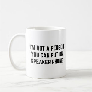 Mug Je ne suis pas une personne que vous pouvez mettre