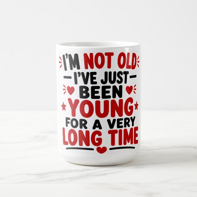 Mug Je ne suis pas vieux, j'ai simplement été jeune pe (Centre)