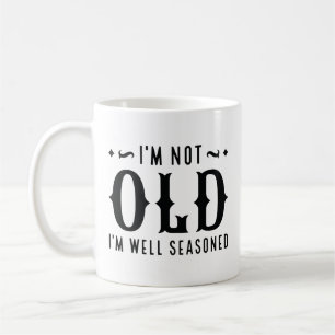 Mug Je ne suis pas vieux Je suis bien assis