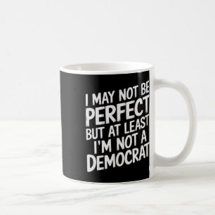 Mug Je ne suis peut-être pas parfait mais au moins je