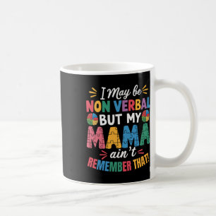 Mug Je ne suis peut-être pas verbale, mais ma mère ne