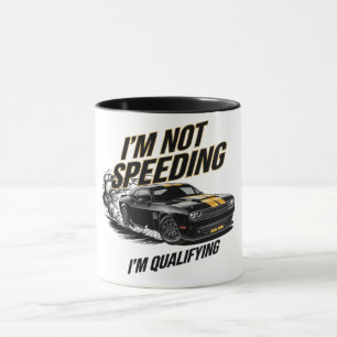 Mug Je ne vais pas à la vitesse, je suis qualifié pour