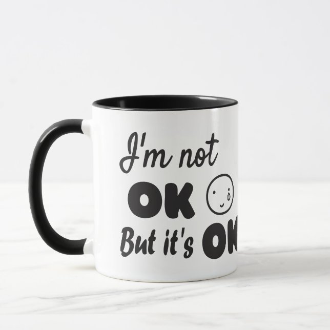 Mug Je ne vais pas bien mais c'est ok invitation (Gauche)