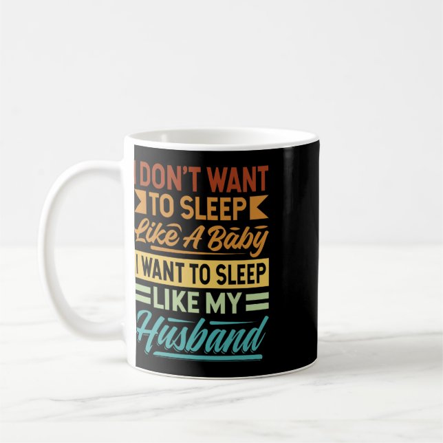 Mug Je ne veux pas dormir comme un  (Gauche)