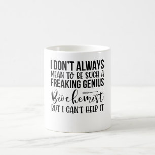 Mug Je ne veux pas toujours être un biochimiste aussi