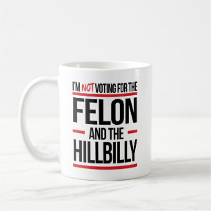 Mug Je ne vote pas pour le criminel et la colline