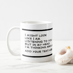 Mug Je n'écoute pas, je pense à