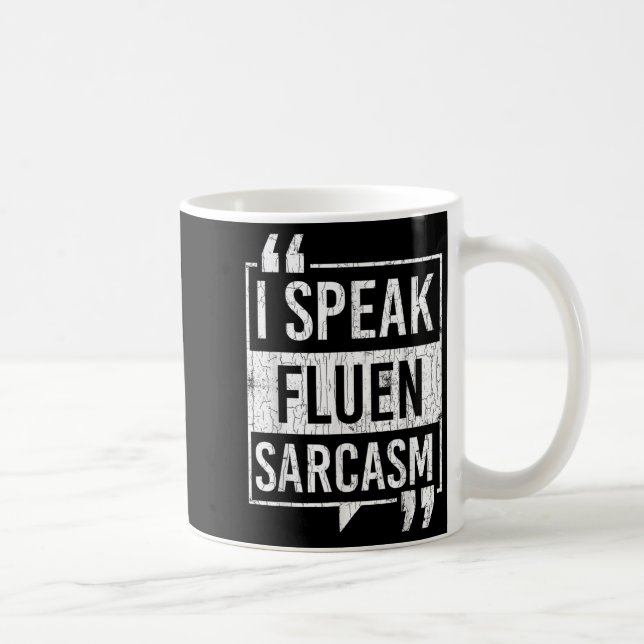 Mug Je Parle Sarcasme Fluent Drôle Sayings Sarcastique (Droite)