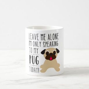 Mug Je parle seulement à mon carlin attaque