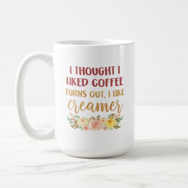 Mug Je Pensais Aimer Le Café, Il S'Avère Que J'Aime Le (Gauche)