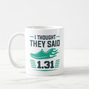 Mug Je pensais qu'ils disaient 1,31 miles