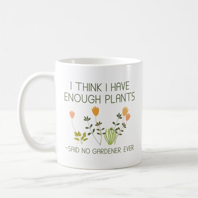 Mug Je Pense Avoir Assez De Plantes (Gauche)