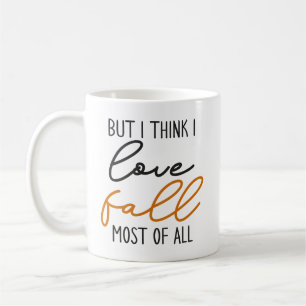 Mug Je pense que j'aime automne la plupart de tout l'a