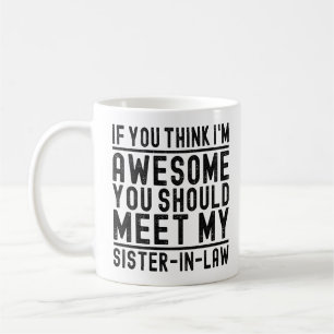 Mug Je pense que je suis génial, vous devriez rencontr