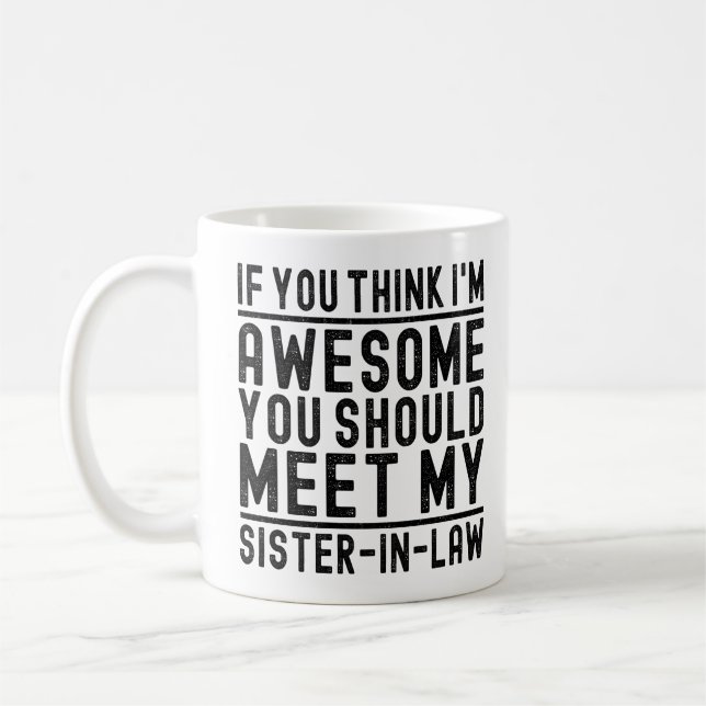 Mug Je pense que je suis génial, vous devriez rencontr (Gauche)