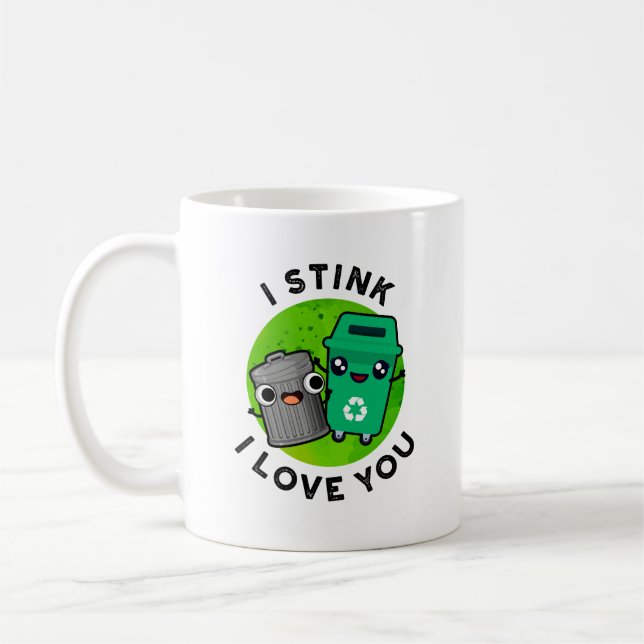 Mug Je Pense Que Je T'Aime Drôle Garbage Pun (Gauche)