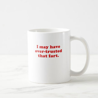 Mug Je peux avoir au-dessus de faire confiance ce pet