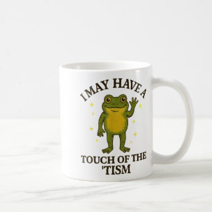 Mug Je peux avoir une touche de tisme