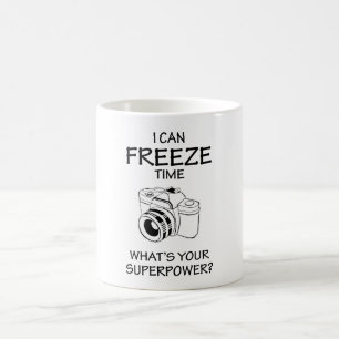 Mug Je peux congeler le temps Qu’est-ce que votre cade