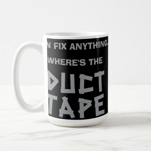 Mug Je peux fixer n'importe quoi - où est le ruban (Gauche)