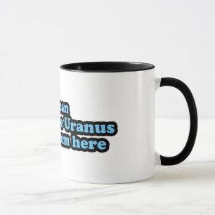 Mug Je peux voir Uranus d'ici
