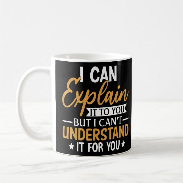 Mug Je Peux Vous L'Expliquer 1 (Gauche)