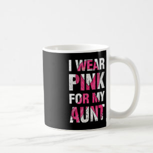 Mug Je Porte Du Rose Pour Ma Tante Cancer Du Sein Surv