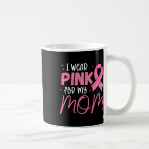 Mug Je Porte Le Rose Pour Ma Mère Pink Ribbon Cancer D