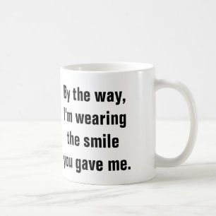 Mug Je porte le sourire que vous m'avez donné