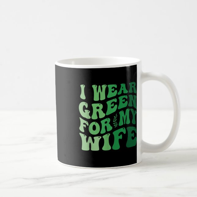 Mug Je Porte Le Vert Pour Ma Femme Sensibilisation À L (Droite)