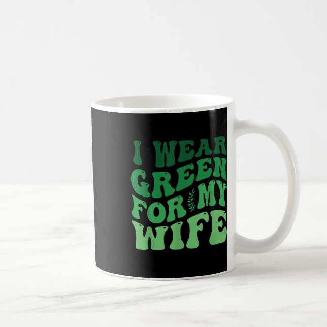 Mug Je Porte Le Vert Pour Ma Femme Sensibilisation À L (Droite)