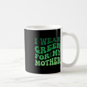 Mug Je Porte Le Vert Pour Ma Mère Sensibilisation À La