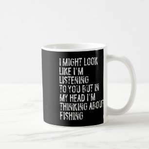 Mug Je pourrais avoir l'air d'écouter la pêche