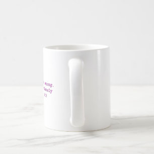 Mug Je pourrais avoir tort.  Mais, je doute
