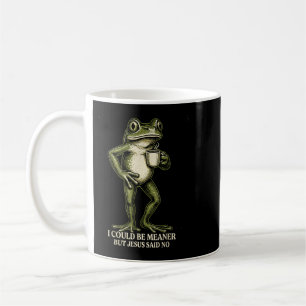 Mug Je pourrais être plus méchant mais Jésus a dit non