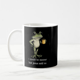 Mug Je pourrais être plus méchant mais Jésus a dit non