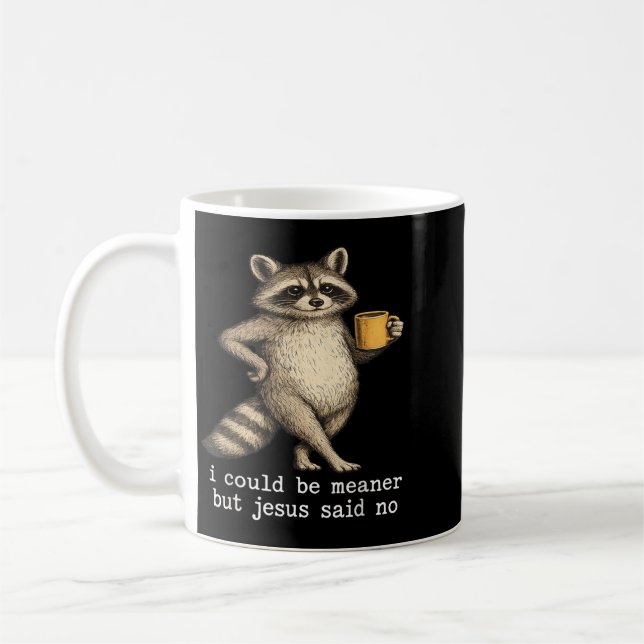 Mug Je pourrais être plus méchant mais Jésus a dit non (Gauche)