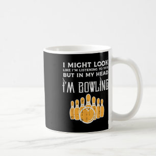 Mug Je Pourrais Voir J'Écoute Bowling Funny Bowler Men