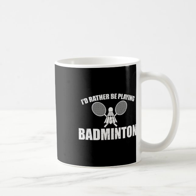 Mug Je préfère jouer à Badminton (Droite)
