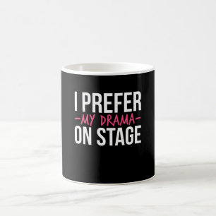 Mug Je Préfère Mon Drame Sur Scène