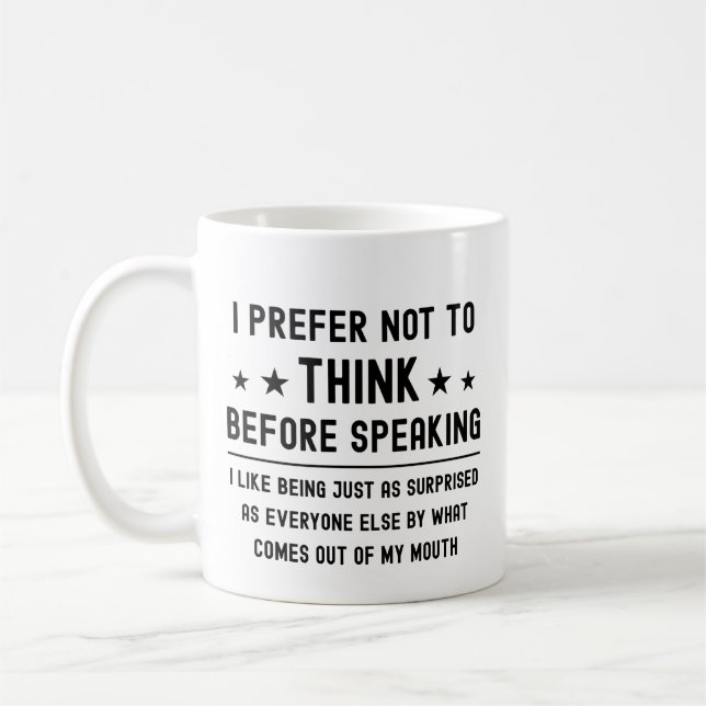 Mug Je Préfère Ne Pas Réfléchir Avant De Parler Drôle  (Gauche)