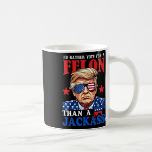 Mug Je préférerais voter pour un Felon plutôt que pour