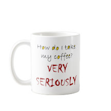 Je prends mon café au sérieux