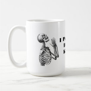 Mug Je prie pour que ça ne me tue pas