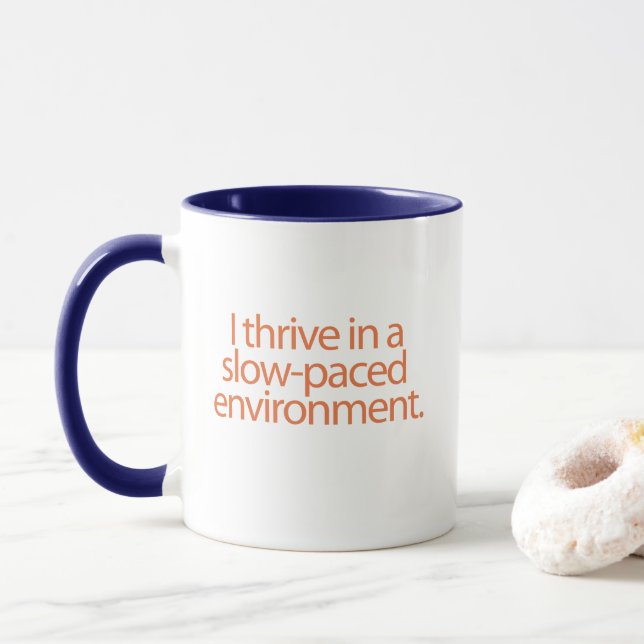 Mug Je prospère dans un environnement lent. (Avec donut)